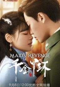 ซีรี่ย์จีน Maid’s Revenge (2022) รอยแค้นคุณหนู (ซับไทย) EP.1-30 (จบ) + ตอนพิเศษ